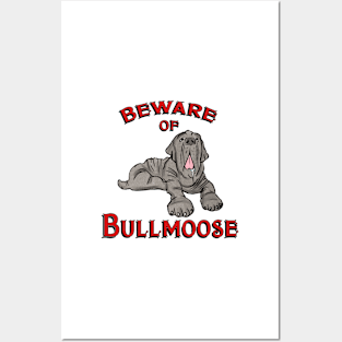 Beware of Bullmoose Posters and Art